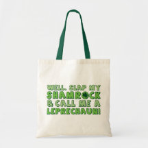 Well Slap My Shamrock & Call Me A  Leprechaun! Canvas Bags
