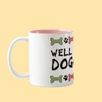 Well Trained Dogowner mugs