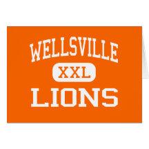Wellsville - Lions - High - Wellsville New York Greeting Card