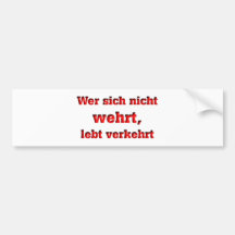 wer sich nicht wehrt lebt verkehrt autosticker