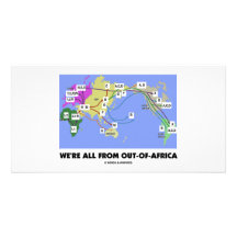 We're All From Out-Of-Africa (Haplogroup) Photo Greeting Card