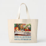 WE'RE ALL  QUITE MAD BAG