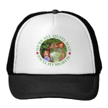 We're All Quite Mad, You'll Fit Right In! Hat