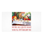 WE'RE ALL QUITE MAD, YOU'LL FIT RIGHT IN PERSONALIZED PHOTO CARD