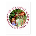 We're All Quite Mad, You'll FIt Right In! Postcard