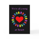 We're All Young At Heart, Even You Old Fart! card
