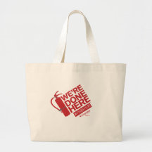 We're Done Here Tote Bag