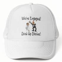 Were Engaged Drink Up Bitches Hats