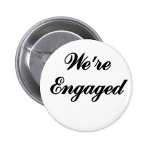 We're Engaged Pins