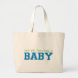 We're Having a Baby! Bags