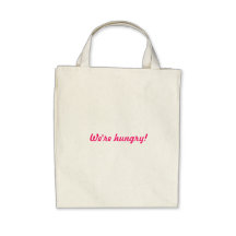 We're hungry! canvas bag