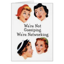 We're networking--NOT gossiping!! Card