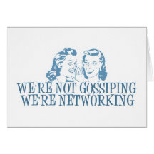 We're Not Gossipping We're Networking Blue Greeting Cards