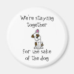 We're staying together for the sake of the... magnets