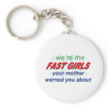 We're the fast girls key chain
