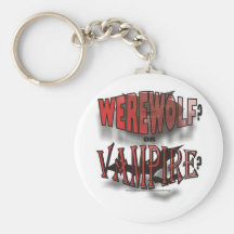 WEREWOLF OR VAMPIRE KEYCHAIN