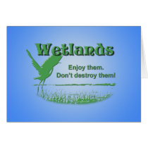 Wetlands. Enjoy Them, Don't Destroy Them Cards