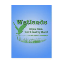 Wetlands. Enjoy Them, Don't Destroy Them Postcard