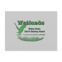 Wetlands. Enjoy Them, Don't Destroy Them Post Cards