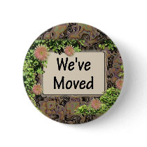 We've Moved Pinback Button