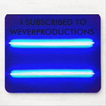 weverproductions i subscribed.. mouse pad