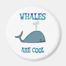 Whales are Cool Fridge Magnet