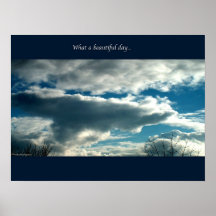 What a beautiful day... posters