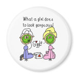 What A Girl Does To Look Gorgeous! Magnet
