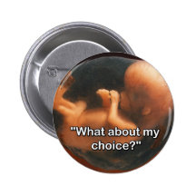 "What about my choice?" Button