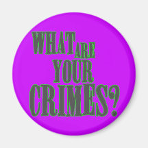 What Are Your Crimes? Fridge Magnets
