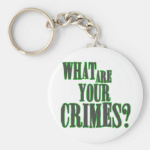 What Are Your Crimes? Key Chains