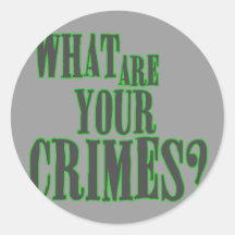 What Are Your Crimes? Stickers
