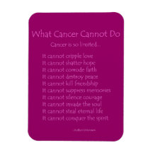 What Cancer Cannot Do Poem Magnet (Pink Text)