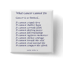 What Cancer Cannot Do Poem Pins or Buttons