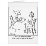 What Could You Talk About If You’re Happy? Greeting Card