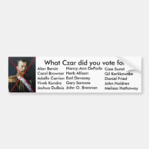 What Czar did you vote for? Bumper Sticker
