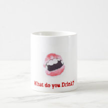 What do you Drink? Mug