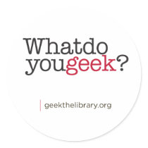 What do you geek? round stickers