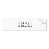 What Do You See On Your Way? Bumper Sticker