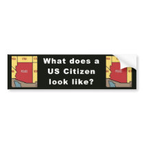 What does a US Citizen look like? Bumper Stickers