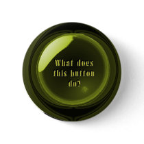 What Does This Button Do?