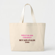 What glass ceiling?!, McCain-Palin 2008 Bag