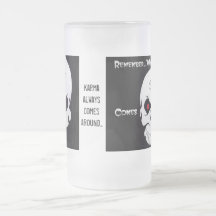 "What Goes Around...Comes Around" Coffee Mugs