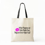 What Happens At Girls Night Out Stays At Girls Nig Canvas Bags