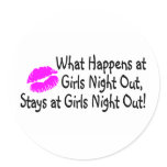What Happens At Girls Night Out Stays At Girls Nig Stickers