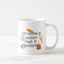 What Happens at Grammy's STAYS at Grammy's Coffee Mugs