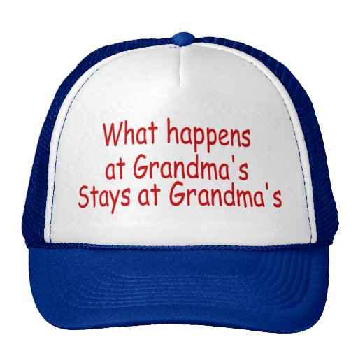 What Happens At Grandmas, Stays At Grandmas