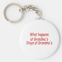 What Happens At Grandma's Stays At Grandma's Keychain