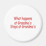 What Happens At Grandmas, Stays At Grandmas Magnets