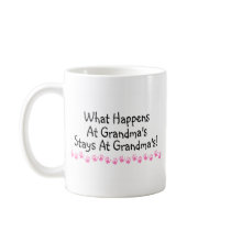 What Happens At Grandmas Stays At Grandmas Mugs